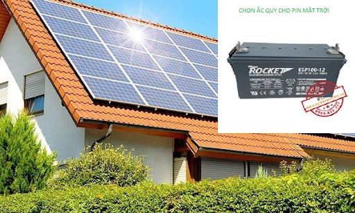 6 Yếu tố giúp bạn chọn ắc quy cho pin mặt trời phù hợp